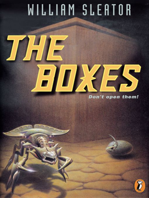 Title details for The Boxes by William Sleator - Available